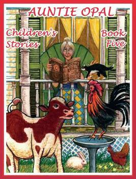 Hardcover Auntie Opal Children's Stories: Book 5 Book