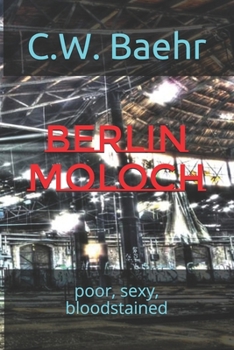 Paperback Berlin Moloch: poor, sexy, bloodstained (English Version) Book