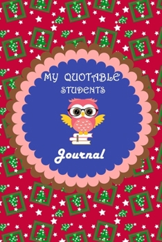 My Quotable Students Journal: Lined Journal, 120 Pages, 6 x 9, Soft Cover, Matte Finish