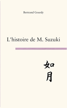 Paperback L'histoire de M. Suzuki: not as beautiful as silence [French] Book