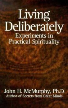 Paperback Living Deliberately: Experiments in Practical Spirituality Book