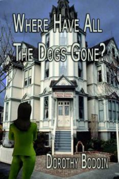 Where Have All the Dogs Gone? - Book #12 of the Foxglove Corners