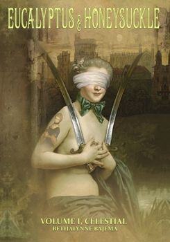 Paperback Eucalyptus & Honeysuckle: Volume I, Celestial Book