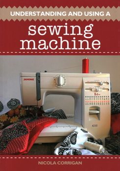 Paperback Understanding and Using a Sewing Machine Book