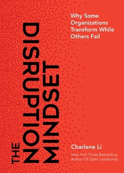 Hardcover The Disruption Mindset: Why Some Organizations Transform While Others Fail Book