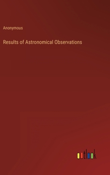 Hardcover Results of Astronomical Observations Book