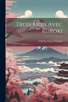 Paperback Trois Mois Avec Kuroki Book