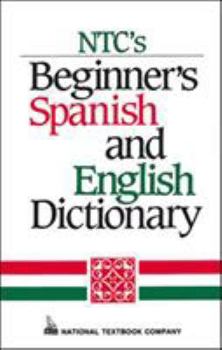 Paperback NTC's Beginner's Spanish and English Dictionary Book