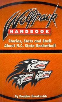 Paperback Wolfpack Handbook: Stories, Stats and Stuff about North Carolina State Basketball Book