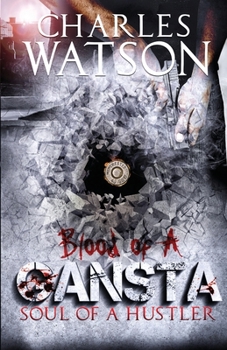 Paperback Blood of A Gangsta: Soul of A Hustler Book