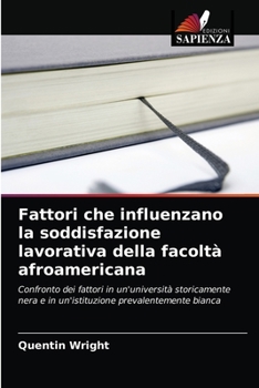 Paperback Fattori che influenzano la soddisfazione lavorativa della facoltà afroamericana [Italian] Book
