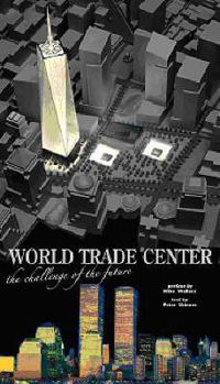 Hardcover The World Trade Center: The Challenge of the Future Book