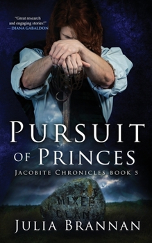 Pursuit of Princes: Volume 5 - Book #5 of the Jacobite Chronicles