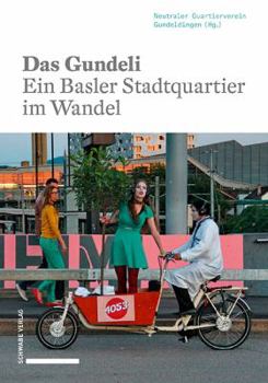 Paperback Das Gundeli: Ein Basler Stadtquartier Im Wandel [German] Book