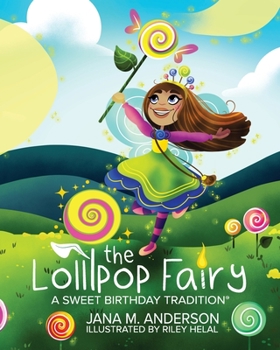 Paperback The Lollipop Fairy, A Sweet Birthday Tradition Book