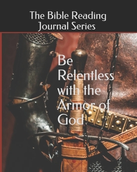 Paperback Be Relentless with The Armor of God Book