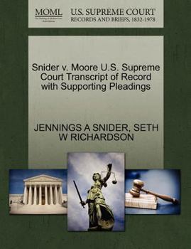 Paperback Snider V. Moore U.S. Supreme Court Transcript of Record with Supporting Pleadings Book