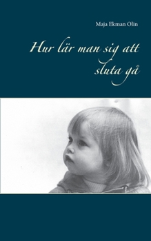 Paperback Hur lär man sig att sluta gå [Swedish] Book
