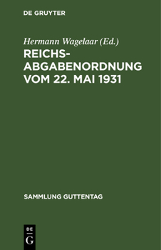 Hardcover Reichsabgabenordnung Vom 22. Mai 1931: Textausgabe Mit Kurzen Erläuterungen [German] Book