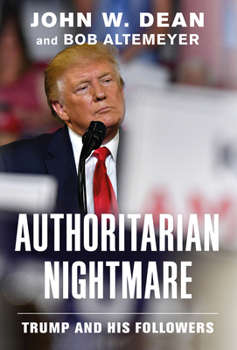Hardcover Authoritarian Nightmare: Trump and His Followers Book