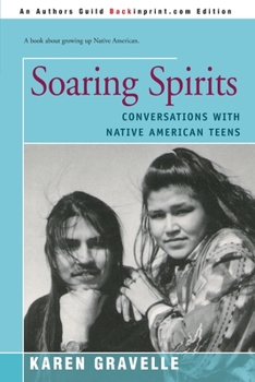 Paperback Soaring Spirits: Conversations with Native American Teens Book