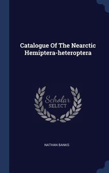 Hardcover Catalogue Of The Nearctic Hemiptera-heteroptera Book