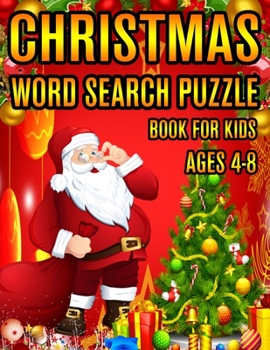 Christmas Word Search Puzzle Book For Kids Ages 4-8: Christmas Word Search Puzzle Book (Volume-1))