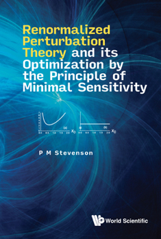 Hardcover Renormalized Perturbation Theory and Its Optimization by the Principle of Minimal Sensitivity Book