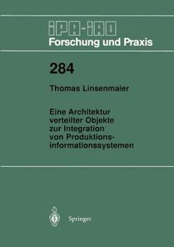 Paperback Eine Architektur Verteilter Objekte Zur Integration Von Produktionsinformationssystemen [German] Book