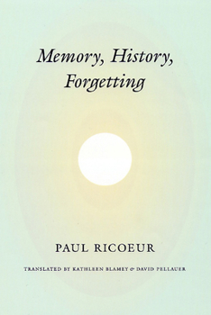 La Mémoire, l'Histoire, l'Oubli