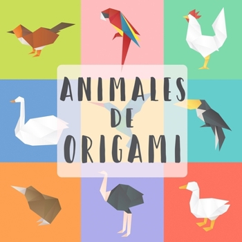 Paperback Animales Di Origami: 20 proyectos para hacer más 40 papeles para doblar - Divertido y creativo kit de plegado de papel con líneas de plegad [Spanish] Book