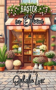 Paperback Easter in Bloom: A Novella Book