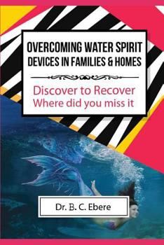 Paperback Overcoming Water Spirit Devices: Where Did You Miss It Book