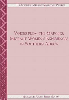 Paperback Voices from the Margins: Migrant Women's Experiences in Southern Africa Book