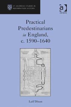 Hardcover Practical Predestinarians in England, C. 1590-1640 Book