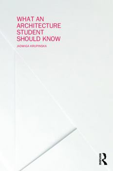 Paperback What an Architecture Student Should Know Book