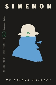 Paperback My Friend Maigret (Inspector Maigret) Book