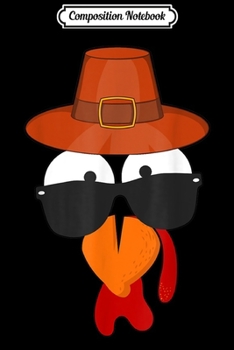 Composition Notebook: Mens Pilgrim Hat Turkey Face Costume Thanksgiving Gifts  Journal/Notebook Blank Lined Ruled 6x9 100 Pages