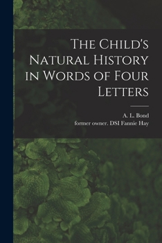 Paperback The Child's Natural History in Words of Four Letters Book