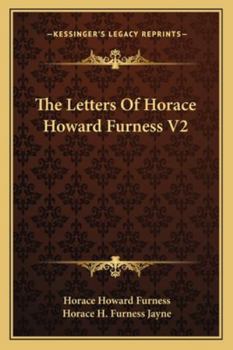 Paperback The Letters Of Horace Howard Furness V2 Book