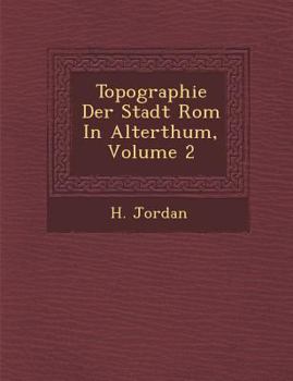 Paperback Topographie Der Stadt ROM in Alterthum, Volume 2 Book