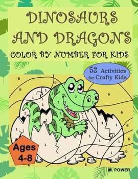 Paperback Dinosaurs and Dragons: Color by Number for Kids Book