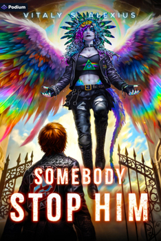 Paperback Somebody Stop Him: A Superhero/Apocalypse Litrpg Book
