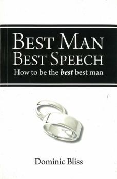 Paperback Best Man Best Speech: How to Be the Best Best Man Book