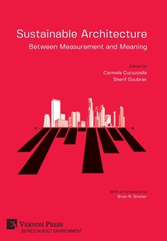 Hardcover Sustainable Architecture - Between Measurement and Meaning Book