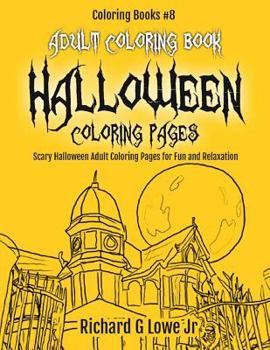 Paperback Adult Coloring Book Halloween Coloring Pages: Scary Halloween Adult Coloring Pages for Fun and Relaxation Book