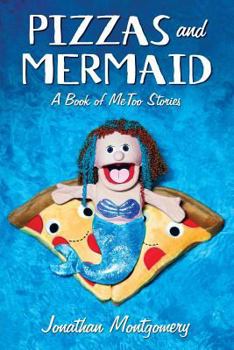 Paperback Pizzas & Mermaid: A Book of MeToo Stories Book