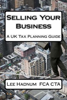 Paperback Selling Your Business: A UK Tax Planning Guide Book