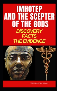 Paperback Imhotep and the scepter of the gods: Discovery, facts, the evidence Book