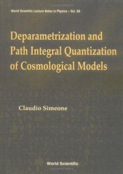 Hardcover Deparametrization and Path Integral Quantization of Cosmological Models Book